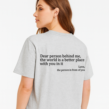 Dear Person Behind Me (You are enough) T-Shirt