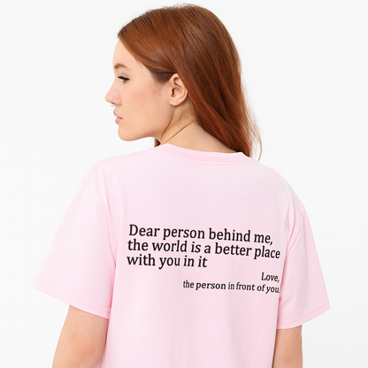 Dear Person Behind Me (You are enough) T-Shirt