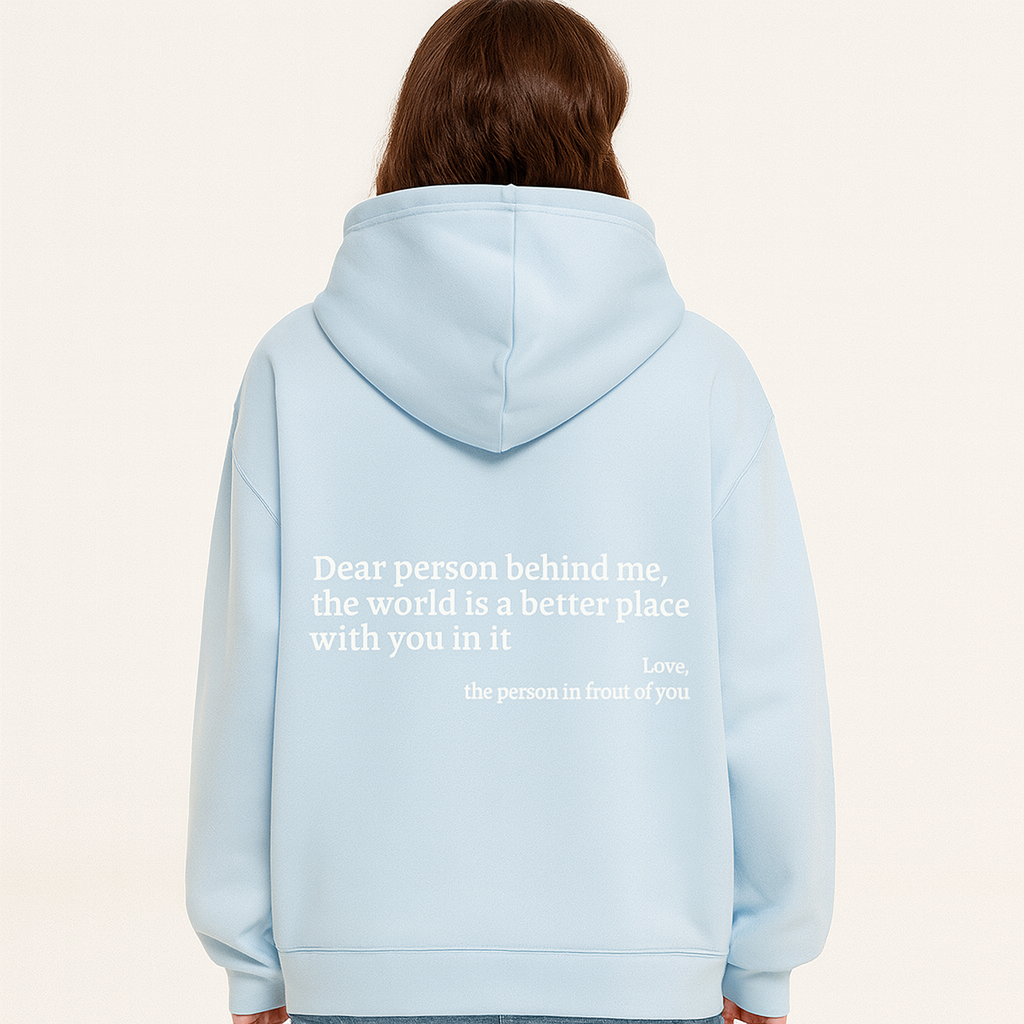 Dear Person Behind Me (You are enough) Hoodie