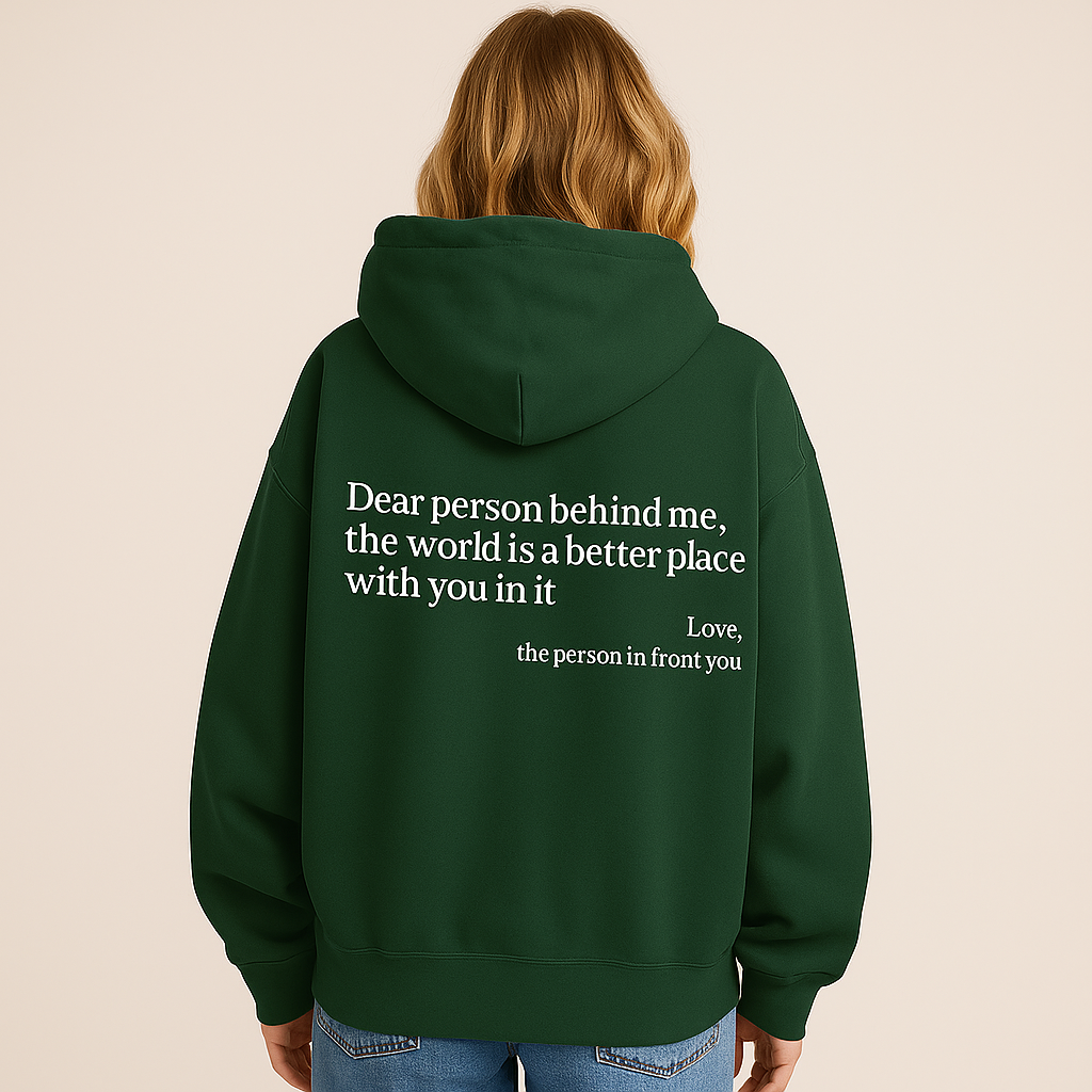 Dear Person Behind Me (You are enough) Hoodie