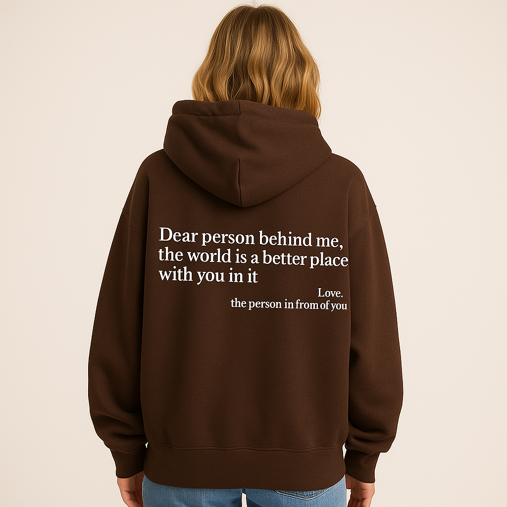 Dear Person Behind Me (You are enough) Hoodie