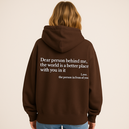 Dear Person Behind Me (You are enough) Hoodie