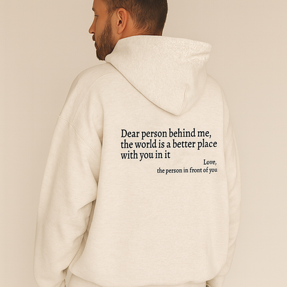 Dear Person Behind Me (You are enough) Hoodie