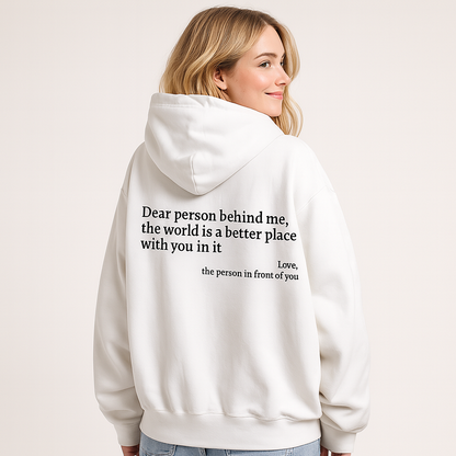 Dear Person Behind Me (You are enough) Hoodie